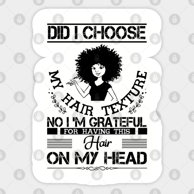 Did i choose my hair texture no i am grateful Sticker by UrbanLifeApparel